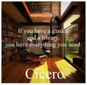 Ak máš záhradu a knižnicu, máš všetko, čo potrebuješ. 
